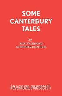 bokomslag Canterbury Tales: Some Canterbury Tales: Play