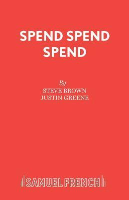 Steve Brown, Justin Greene - Spend, Spend, Spend, Häftad