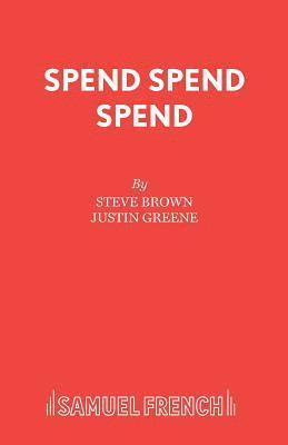 Spend, Spend, Spend 1