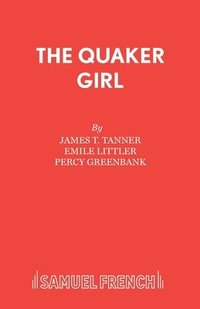 bokomslag The Quaker Girl (Original Version)