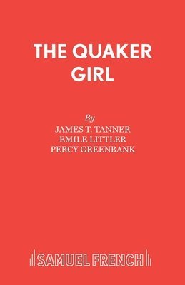 The Quaker Girl (Original Version) 1