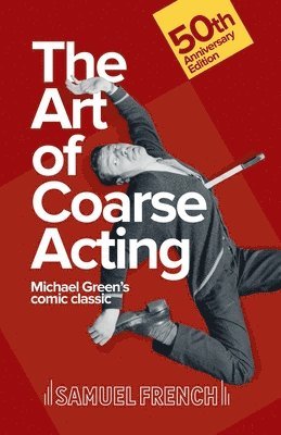 Michael Green - Art of Coarse Acting, or, How to Wreck an Amateur Dramatic Society, Th, Häftad