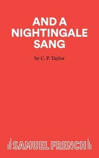 bokomslag And A Nightingale Sang - A Play