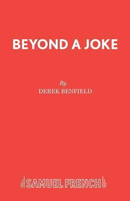 Beyond a Joke 1