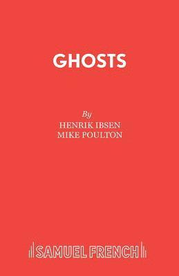 Henrik Ibsen - Ghosts, Häftad
