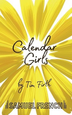 Tim Firth - Calendar Girls, Häftad