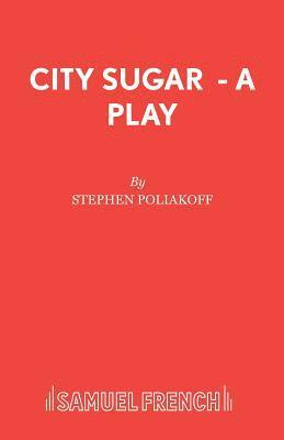 Stephen Poliakoff - City Sugar, Häftad