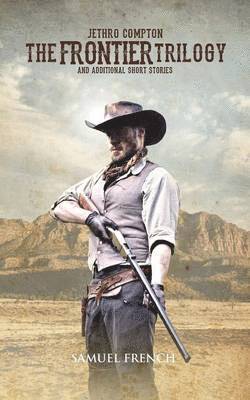 Jethro Compton - Frontier Trilogy, Häftad