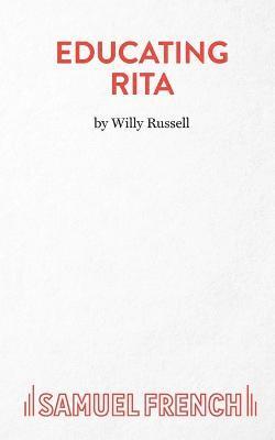 Willy Russell - Educating Rita, Häftad
