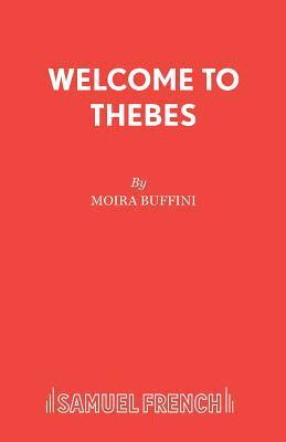 Moira Buffini - Welcome to Thebes, Häftad