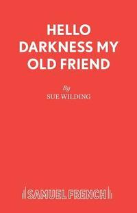 bokomslag Hello Darkness My Old Friend
