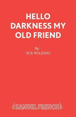 bokomslag Hello Darkness My Old Friend