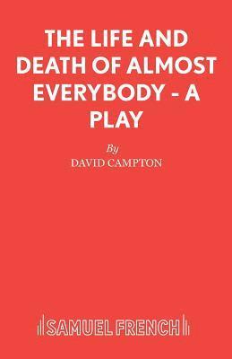 Life and Death of Almost Everybody 1