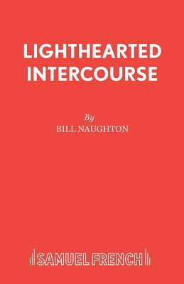 Bill Naughton - Lighthearted Intercourse, Häftad
