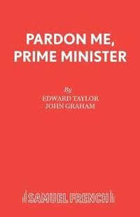bokomslag Pardon Me, Prime Minister