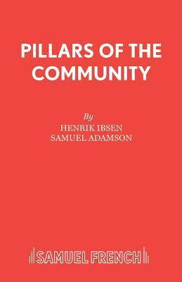Samuel Adamson, Henrik Ibsen - Henrik Ibsen's "Pillars of the Community", Häftad