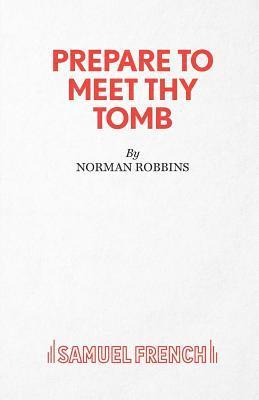 Norman Robbins - Prepare to Meet Thy Tomb, Häftad