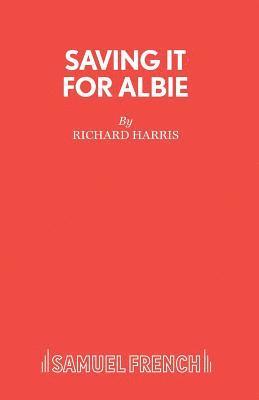 Richard Harris - Saving it for Albie, Häftad