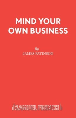 James Patinson - Mind Your Own Business, Häftad