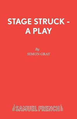 Simon Gray - Stage Struck, Häftad