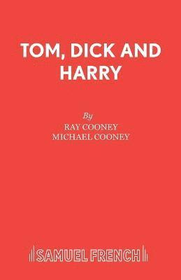 Ray Cooney, Michael Cooney - Tom, Dick and Harry, Häftad