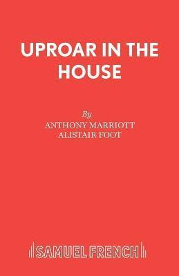 Anthony Marriott, Alistair Foot - Uproar in the House, Häftad