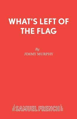 Jimmy Murphy - What's Left of the Flag, Häftad