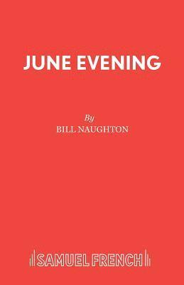 Bill Naughton - June Evening, Häftad
