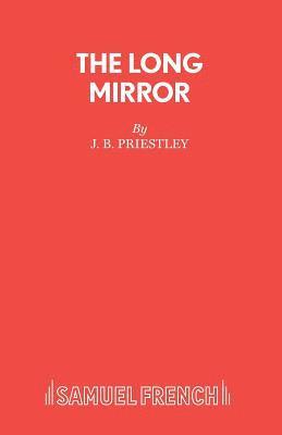 J B Priestley, J. B. Priestley - Long Mirror, Häftad