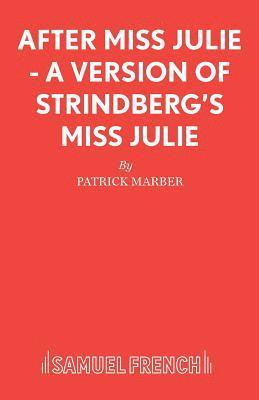 After Miss Julie: Play 1