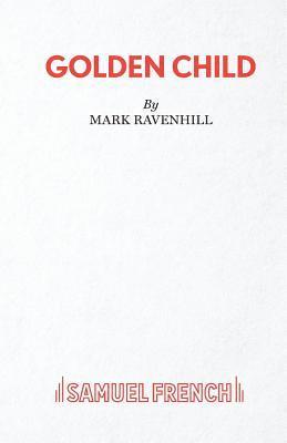 Mark Ravenhill - Golden Child, Häftad