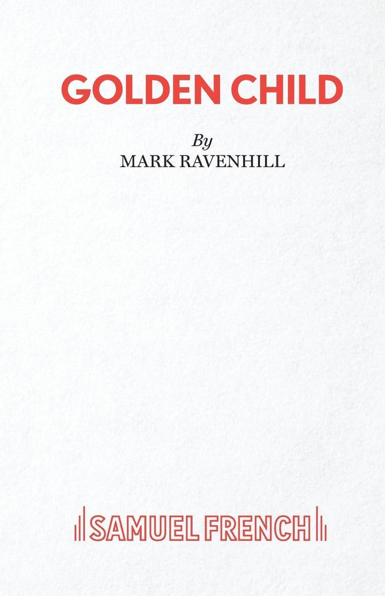 Mark Ravenhill - Golden Child, Häftad