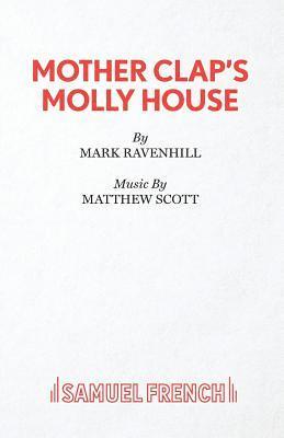 Mark Ravenhill - Mother Clap's Molly House, Häftad