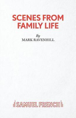 Mark Ravenhill - Scenes From Family Life, Häftad
