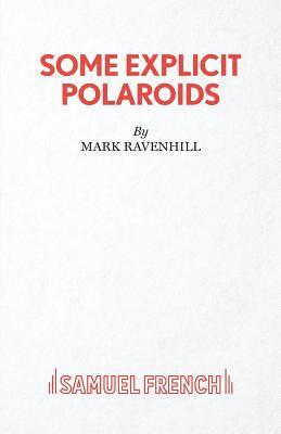 Mark Ravenhill - Some Explicit Polaroids, Häftad