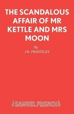 bokomslag Scandalous Affair of MR Kettle and Mrs Moon