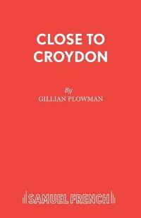 bokomslag Close to Croydon