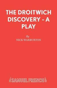 bokomslag The Droitwich Discovery - A Play