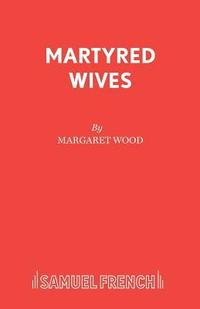 bokomslag Martyred Wives