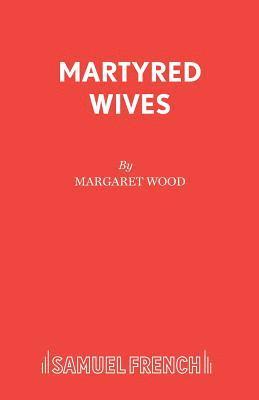 bokomslag Martyred Wives