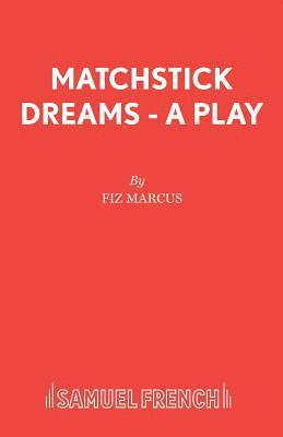 Matchstick Dreams 1