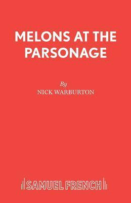 Melons at the Parsonage 1
