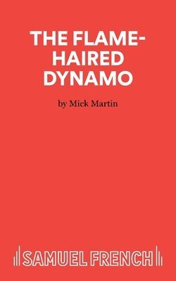 Mick Martin - Flame-Haired Dynamo, Häftad
