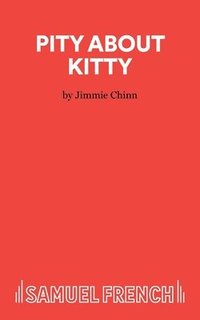 bokomslag Pity About Kitty - A Play