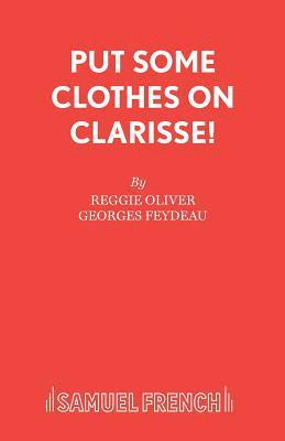 bokomslag Put Some Clothes on, Clarisse!