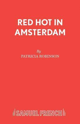 Patricia J. Robinson - Red Hot in Amsterdam, Häftad