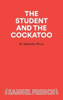 bokomslag The Student and the Cockatoo