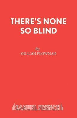 Gillian Plowman - There's None So Blind, Häftad