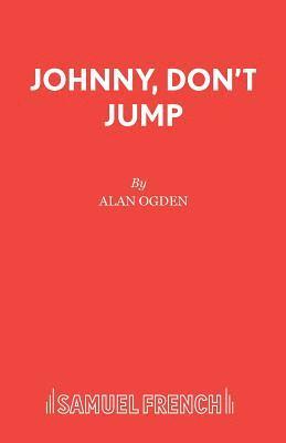 Johnny, Don't Jump 1