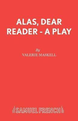 Alas, Dear Reader 1